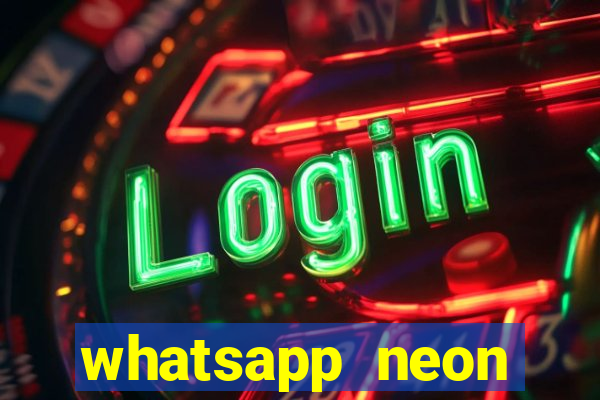 whatsapp neon consiga mais